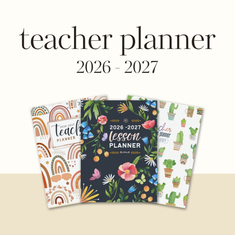 Teacher Planner 2026-2027 three cover options – Boho Rainbow, Flower Garden, and Cactus by Jenny M.